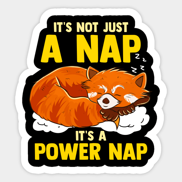 It's Not Just a Nap It's a Power Nap Red Panda Sticker by theperfectpresents